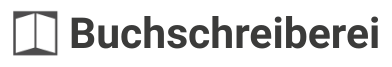 Buchschreiberei – Wir machen Bücher.